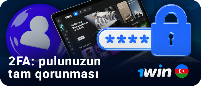 1win AZ istifadəçiləri üçün iki faktorlu autentifikasiya haqqında