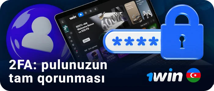 1win AZ istifadəçiləri üçün iki faktorlu autentifikasiya haqqında