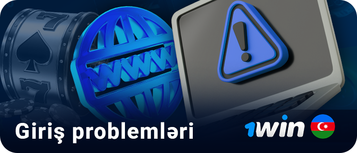 Azərbaycanda 1win onlayn kazinosuna girişlə bağlı mümkün problemlər