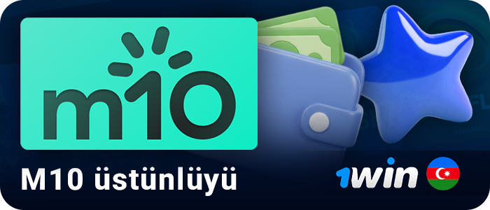 1win Azərbaycan onlayn kazinosunda M10 ödənişləri haqqında